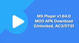 MX Player v1.64.0 MOD APK Download